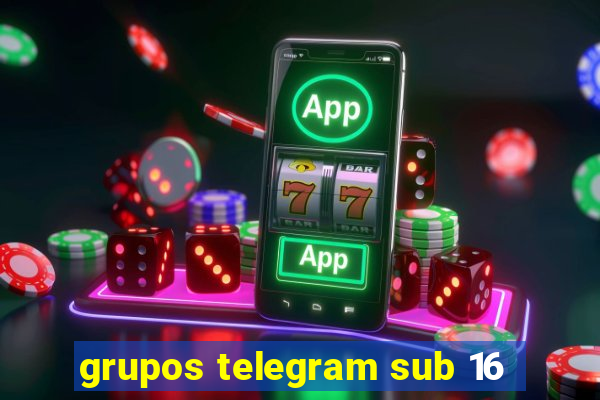 grupos telegram sub 16